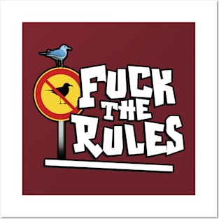 Fuck The Rules Posters and Art